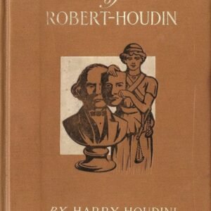 Unmasking of Robert-Houdin by Harry Houdini