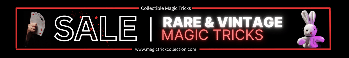 Rare & Vintage Collectible Magic Tricks Fro Sale - Add to Your Collection! MagicTrickCollection.com
