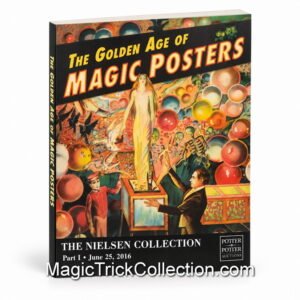 Potter & Potter Golden Age of Magic Posters Auction Catalog The Nielsen Collection great assortment of magic posters and fantastic resource for magic collectors