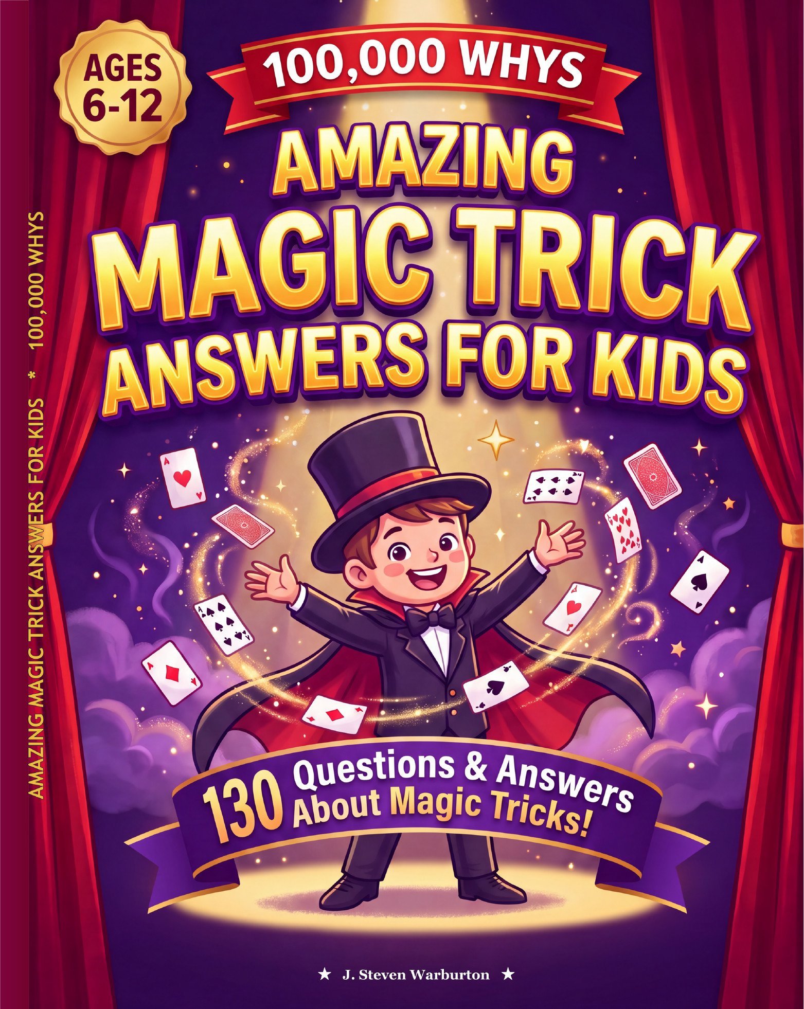 Front cover of Amazing Magic Trick Answers for Kids by J. Steven Warburton, a magic book for kids ages 6 to 12